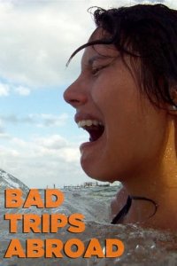 Bad Trips Abroad Cover, Poster, Bad Trips Abroad