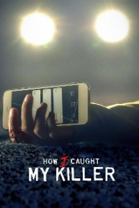 How I Caught My Killer Cover, Poster, How I Caught My Killer