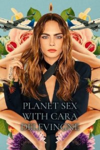 Planet Sex mit Cara Delevingne Cover, Stream, TV-Serie Planet Sex mit Cara Delevingne