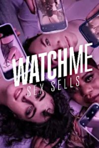 WatchMe – Sex sells Cover, Stream, TV-Serie WatchMe – Sex sells